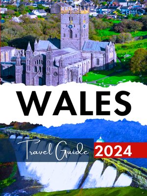 cover image of Wales Travel Guide 2024